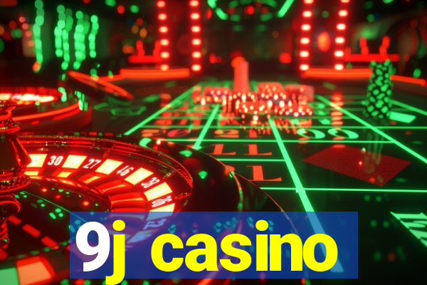 9j casino